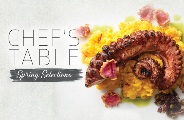 Chef's Table - Spring Selections